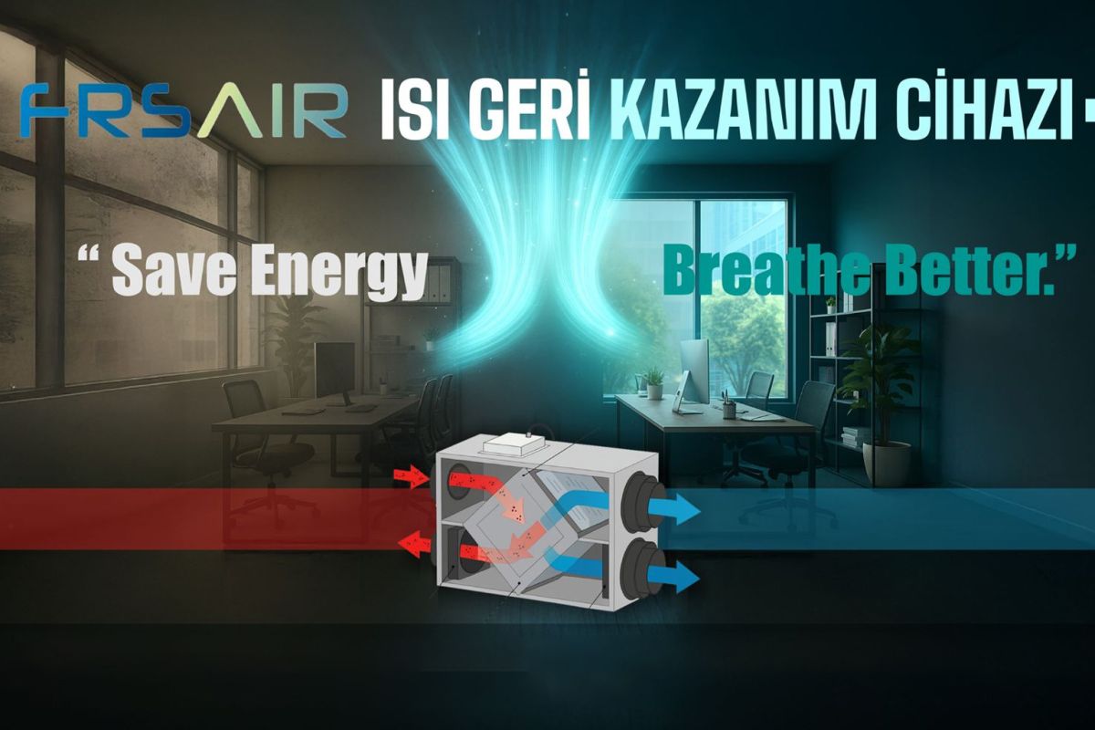 Isı Geri Kazanım Cihazları Nedir? İşletmelere Nasıl Enerji Tasarrufu Sağlar?